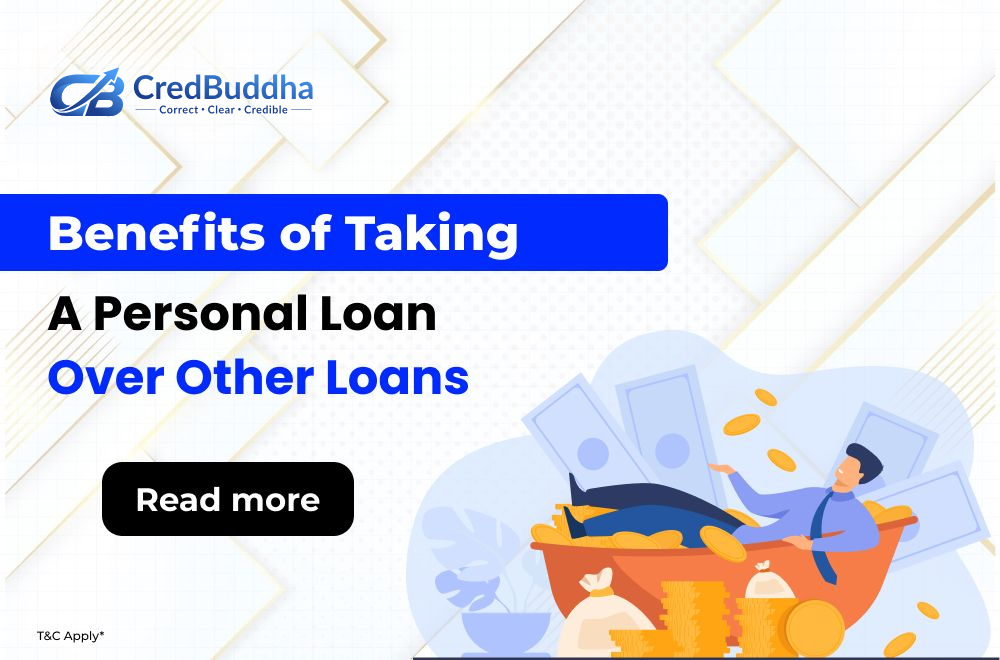 Benefits of Taking a Personal Loan Over Other Loans