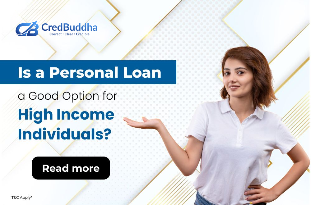 Is a Personal Loan a Good Option for Individuals with High Income?